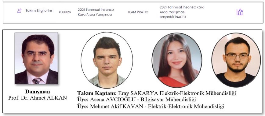 Üniversitemiz Öğretim Üyesi Prof. Dr. Ahmet Alkan’ın Danışmanlığını Yürüttüğü “Team Pratic” TEKNOFEST 2021 Tarımsal İKA Yarışmasında Finale Kaldı